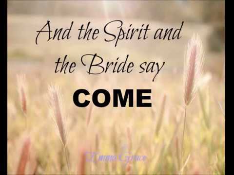 The Spirit and the Bride say Come... - Lighthouse Baptist Church